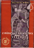HONL; IVAN. Z MINULOSTI KARETNÍ HRY V ČECHÁCH. - 1947. Obálka a úprava J. KREJČÍK.