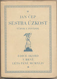 ČEP; JAN: SESTRA ÚZKOST. - 1944. Obálka JIŘÍ ŠINDLER.