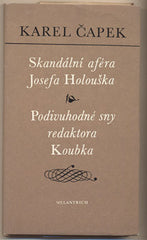 ČAPEK; KAREL: SKANDÁLNÍ AFÉRA JOSEFA HOLOUŠKA. - 1977. Obálka FRANTIŠEK MAŠEK. /kč/