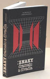 PROCHÁZKA; MIROSLAV: ZNAKY DRAMATU A DIVADLA. - 1988. Studie k teorii a metateorii dramatu a divadla.