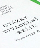 ČERNÝ; FRANTIŠEK: OTÁZKY DIVADELNÍ REŽIE. - 1988. Estetika divadelní a filmové tvorby. /d/