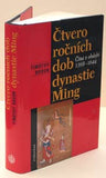 BROOK; TIMOTHY: ČTVERO ROČNÍCH DOB DYNASTIE MING. - 1998. Čína v období 1368-1644.