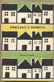ČAPEK; KAREL: OBRÁZKY Z DOMOVA. - 1959. Obálka; vazba a úprava ZDENĚK SEYDL. /kc/