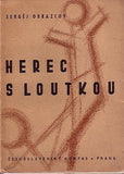 OBRAZCOV; SERGĚJ: HEREC S LOUTKOU. - 1947. Obálka a frontispic VOJTĚCH CINYBULK.