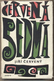 ČERVENÝ; JIŘÍ: ČERVENÁ SEDMA.  - 1959. Obálka SEYDL.