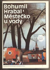 HRABAL; BOHUMIL: MĚSTEČKO U VODY. - 1986.
