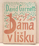 Čapek - GARNETT; DAVID: DÁMA V LIŠKU. - 1925.  Obálka JOSEF ČAPEK. /jc/
