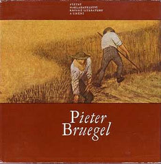 Bruegel - NEUMANN; JAROMÍR: PIETER BRUEGEL. - 1965. Malá galerie sv. 4.