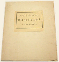 POE; EDGAR ALLAN: OHNIVÝ KŮŇ. - 1919. Knihovna Duha sv. 3. Ilustrace  MILIVOJ UZELAC.