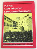 KASALOVÁ; HANA: POSTOJE ČESKÉ VEŘEJNOSTI K DRAMATICKÉMU UMĚNÍ. - 1978.