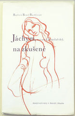 BENEŠ BUCHLOVAN; BEDŘICH: JÁCHYM; TOVARYŠ HOUSLAŘSKÝ; NA ZKUŠENÉ. - 1942. Šmidt; edice Kytice. Il. KAREL SVOLINSKÝ.