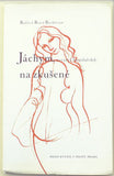 BENEŠ BUCHLOVAN; BEDŘICH: JÁCHYM; TOVARYŠ HOUSLAŘSKÝ; NA ZKUŠENÉ. - 1942. Šmidt; edice Kytice. Il. KAREL SVOLINSKÝ.