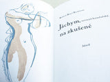 BENEŠ BUCHLOVAN; BEDŘICH: JÁCHYM; TOVARYŠ HOUSLAŘSKÝ; NA ZKUŠENÉ. - 1942. Šmidt; edice Kytice. Il. KAREL SVOLINSKÝ.