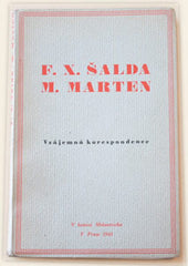 Šalda - F.X. ŠALDA - M. MARTEN. VZÁJEMNÁ KORESPONDENCE. - 1941. Úvod a poznámky Emanuel Chalupný.