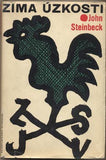 STEINBECK; JOHN: ZIMA ÚZKOSTI. - 1965. Obálka ZDENEK SEYDL.