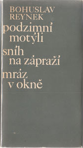 1969. 1. vyd. Frontispic (volný list  na ruč. pap.)  BOHUSLAV REYNEK. /sr/