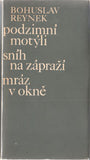 1969. 1. vyd. Frontispic (volný list  na ruč. pap.)  BOHUSLAV REYNEK. /sr/