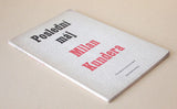 KUNDERA; MILAN: POSLEDNÍ MÁJ. - 1955. 1. vyd. Dřevoryt BOHDAN LACINA; obálka ZDENEK SEYDL.