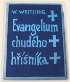 WEITLING; W: EVANGELIUM CHUDÉHO HŘÍŠNÍKA. - 1927. Edice Utopia & Vita; vyd. Rejman. Grafická úprava A. CHVÁLA.