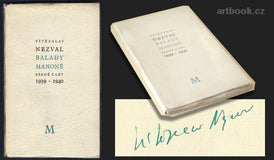 NEZVAL; VÍTĚZSLAV: BALADY MANONĚ. - 1945. Podpis V. Nezvala; úprava FRANTIŠEK MUZIKA; ex. 152/500; ruční pap.