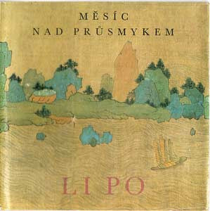 1977. Přeložila Marta Ryšavá. Poezie. Čína.