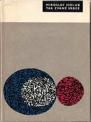 HOLUB; MIROSLAV: TAK ZVANÉ SRDCE. - 1963. Edice současné poezie Cesty sv. 56. Obálka VÁCLAV SIVKO. /60/