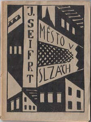 Teige - SEIFERT; JAROSLAV: MĚSTO V SLZÁCH. - 1921. 1. vyd.  Obálka a 2 celostránkové linoryty KAREL TEIGE. /q/