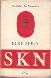 NEUMANN; STANISLAV K.: RUDÉ ZPĚVY. - 1950. Obálka ZDENĚK ROSSMANN; kresby ARNOŠT PADERLÍK.