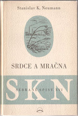 NEUMANN; STANISLAV K.: SRDCE A MRAČNA. - 1951. Úprava ZDENĚK ROSSMANN; kresba na obálce MILOŠ ANTONOVIČ. /60/