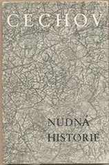 ČECHOV; ANTON PAVLOVIČ: NUDNÁ HISTORIE. - 1960. Obálka a ilustrace STANISLAV KOLÍBAL.