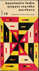 FEDIN; KONSTANTIN: UTRPENÍ STARÉHO WERTHERA.  - 1958. Otázky a názory sv. 12.