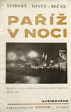 ŠTYRSKÝ - TOYEN - NEČAS: PAŘÍŽ V NOCI. - 1927. Malá edice Odeon sv. 7. REZERVACE