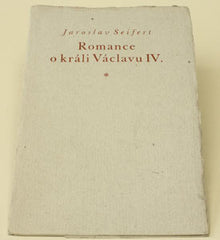 SEIFERT; JAROSLAV: ROMANCE O KRÁLI VÁCLAVU IV. - 1949. Kresba KAREL SVOLINSKÝ.