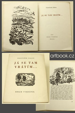 HALAS; FRANTIŠEK: JÁ SE TAM VRÁTÍM... - 1947. 1. vyd. Dřevoryty a úprava MICHAEL FLORIAN.