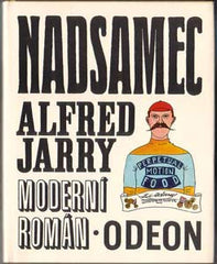 Lhoták - JARRY; ALFRED: NADSAMEC. - 1968. Ilustrace KAMIL LHOTÁK.