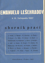 EMANUELU LEŠEHRADOVI K 15. LISTOPADU 1937. - 1937. Sborník prací. Obálka ŠTYRSKÝ. Frontispic TOYEN.