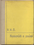 BRUNNER; V. H.: KAMARÁDI A ZNÁMÍ. - 1929. Družstevní práce. 30 kreseb.