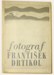 Drtikol - FOTOGRAF FRANTIŠEK DRTIKOL. - 1973. Tvorba z let 1903-35. Katalog výstavy.