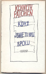 PATCHEN; KENNETH: KDYŽ JSME TU BYLI SPOLU. - 1979. Plamen sv. 78. Přeložil Jan Zábrana; obálka VÁCLAV BLÁHA. /60/