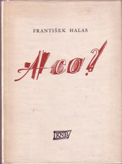 HALAS; FRANTIŠEK: A CO ? - 1957. Obálka; dřevoryty BOHDAN LACINA.