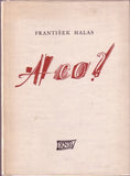 HALAS; FRANTIŠEK: A CO ? - 1957. Obálka; dřevoryty BOHDAN LACINA.