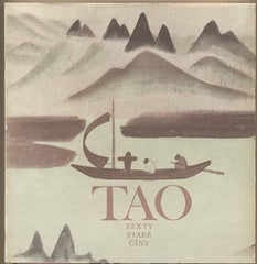 TAO: TEXTY STARÉ ČÍNY. - 1971. Klub přátel poezie.