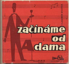 DVOŘÁK; VLADIMÍR: ZAČÍNÁME OD ADAMA. - 1960. Ilustrace JIŘÍ SUCHÝ.