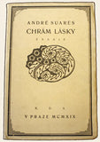 SUARÉS; ANDRÉ: CHRÁM LÁSKY. - 1919. Dřevoryty FRANTIŠEK HORKÝ.