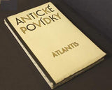ANTICKÉ POVÍDKY. - 1930. Edice Atlantis sv. 6. Ex. č. 50/50; úprava HANA DOSTALOVÁ.