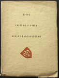 JOINVILLE; JEAN SIRE DE: ŽIVOT SVATÉHO LUDVÍKA KRÁLE FRANCOUZSKÉHO. - 1917. Úprava a dřevoryty JAROSLAV BENDA. Stará Říše. Dobré dílo sv. 41. /sr/