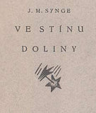 SYNGE; JOHN M.: VE STÍNU DOLINY. - 1921. Stará Říše. Nova et vetera sv. 47. Kryl a Scotti. /sr/