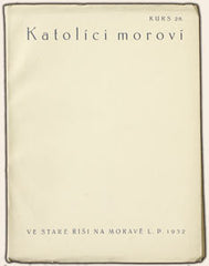 DELAPORTE; THEOPHILE: KATOLÍCI MOROVÍ. - 1932. Stará Říše. Kurs sv. 28