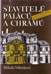 VILÍMKOVÁ; MILADA: STAVITELÉ PALÁCŮ A CHRÁMŮ. - 1986. Kryštof a Kilián Ignác Dientzenhoferové. /architektura/