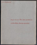 BRUNNER; AUGUST: ŘEČ JAKO POČÁTEČNÍ VÝCHODISKO THEORIE POZNÁNÍ. - 1936. Stará Říše; Kurs sv. 37.